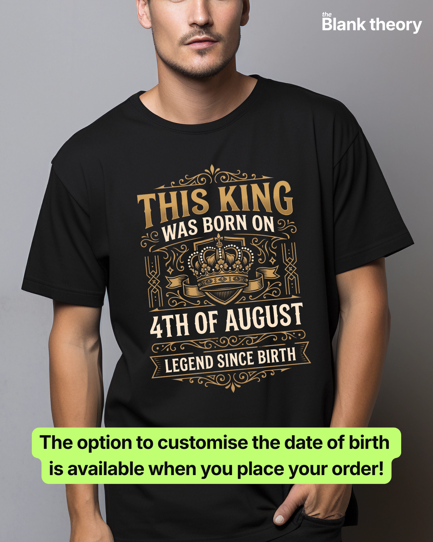 Kings are born in August (Date Customisable)
