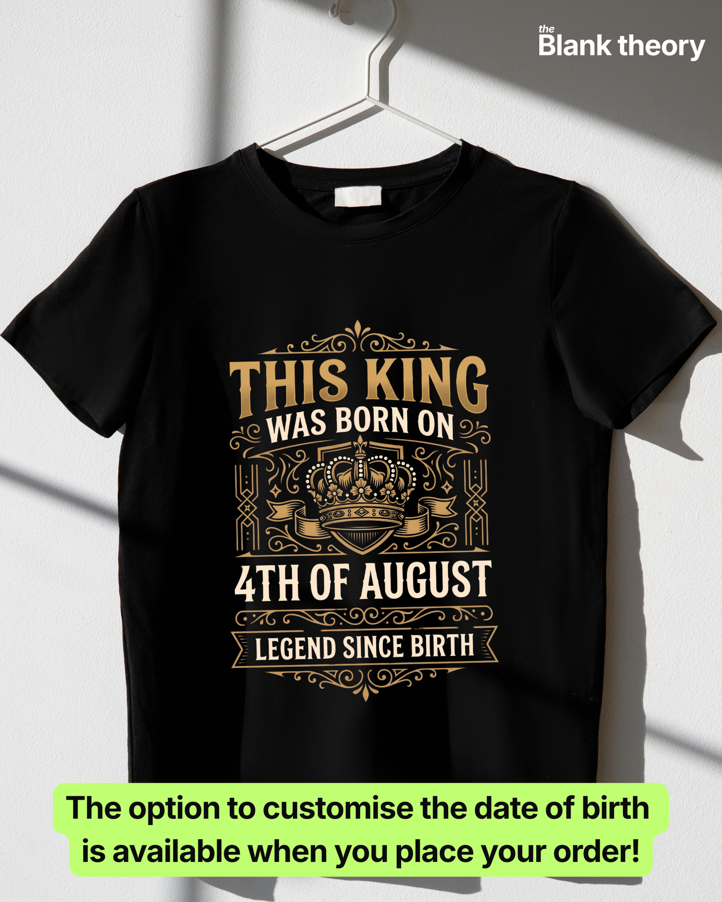 Kings are born in August (Date Customisable)