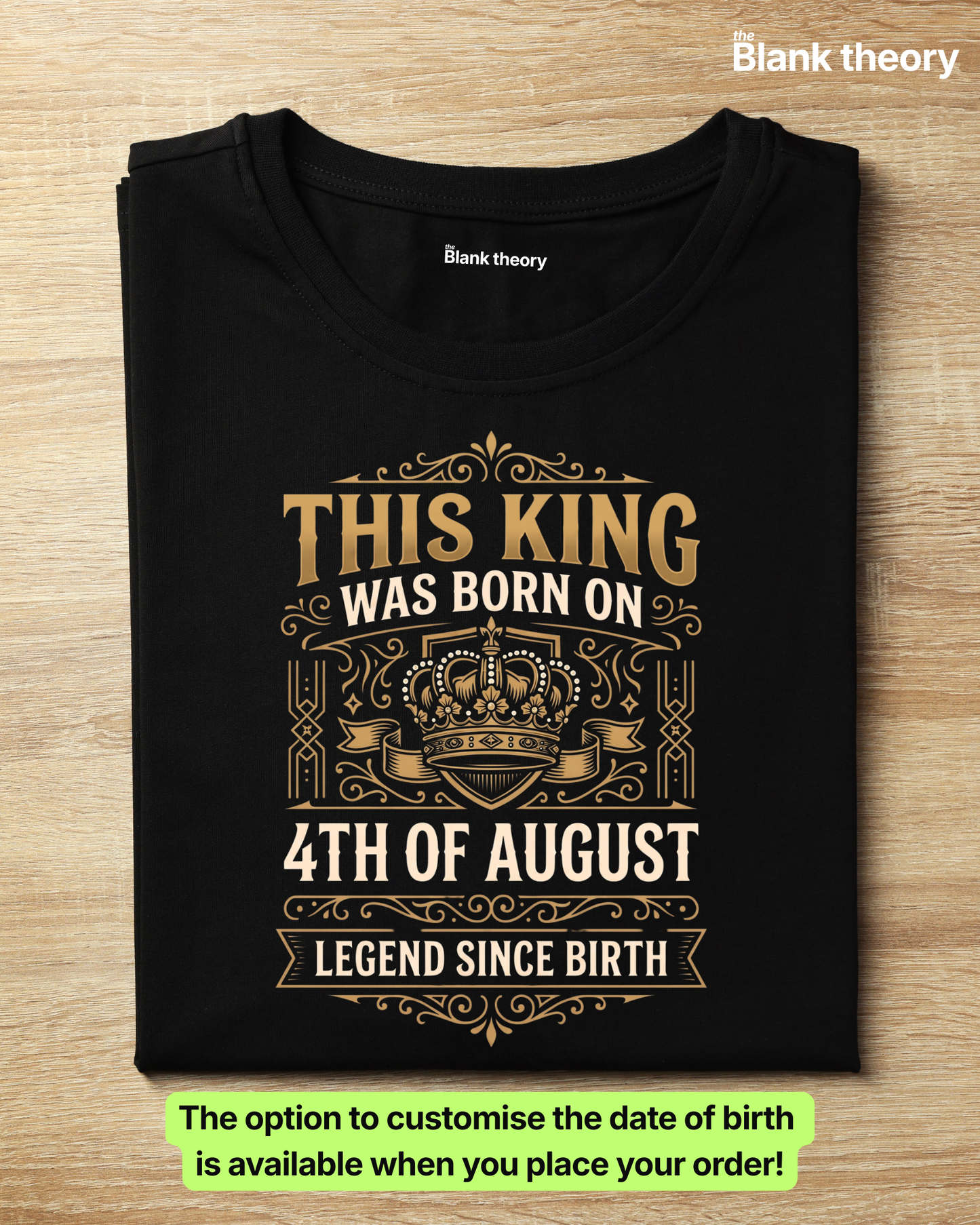 Kings are born in August (Date Customisable)